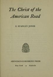 Cover of: The Christ of the American road by E. Stanley Jones