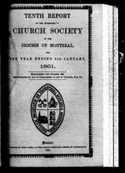 Cover of: Tenth report of the incorporated Church Society of the Diocese of Montreal, for the year ending 6th January, 1861 | United Church of England and Ireland. Diocese of Montreal. Church Society