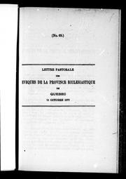 Cover of: Lettre pastorale des évêques de la province ecclésiastique de Québec: 11 octobre 1877