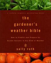 Cover of: The Gardener's Weather Bible by Sally Roth, Sally Roth