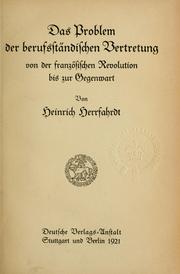 Cover of: Das Problem der berufsständischen Vertretung von der französischen Revolution bis zur gegenwart by Heinrich Herrfahrdt