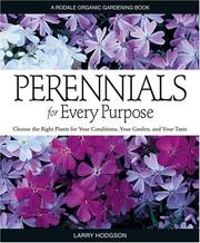 Cover of: Perennials for Every Purpose: Choose the Right Plants for Your Conditions, Your Garden, and Your Taste (A Rodale Organic Gardening Book)