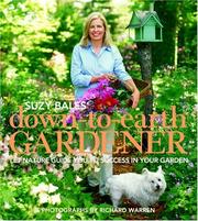 Cover of: Suzy Bales' Down to Earth Gardener: Let Mother Nature Guide You to Success in Your Garden