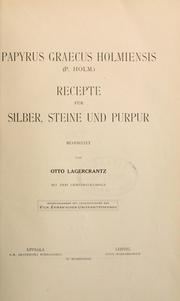 Cover of: Papyrus graecus holmiensis (P. holm.) by bearbeitet von Otto Lagercrantz, mit zwei lichtdrucktafeln.  Herausgegeben mit unterstützung des Vilh.  Ekman'schen universitätsfonds.