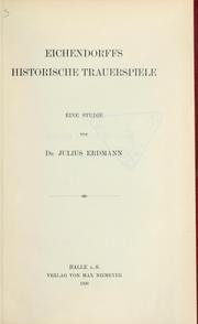 Cover of: Eichendorffs historische Trauerspiele by Julius Erdmann