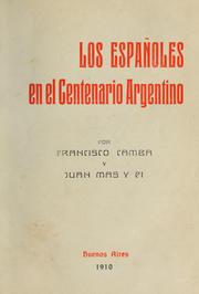 Los españoles en el centenario Argentino by Francisco Camba