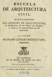 Cover of: Escuela de arquitectura civil by Athanasio Genaro Brizguz y Bru