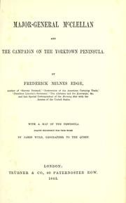 Cover of: Major-General McClellan and the campaign on the Yorktown Peninsula.