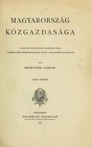 Cover of: Magyarország közgazdasága: a Magyar Tudományos Akadémia által a Semsey-féle nemzetgazdasági díjból jutalmazott pályamunka