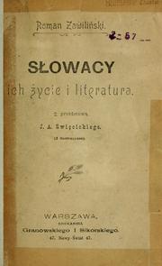 Cover of: Słowacy: ich życie i literatura.  Z przedmowá̧ J.A. Świȩcickiego