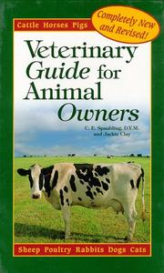 Cover of: Veterinary guide for animal owners: cattle, goats, sheep, horses, pigs, poultry, rabbits, dogs, cats