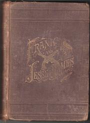 Cover of: Life and adventures of Frank and Jesse James: the noted western outlaws ...