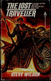 Cover of: The lost traveller: a motorcycle grail quest epic and science fiction western