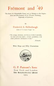 Cover of: Frémont and '49: the story of a remarkable career and its relation to the exploration and development of our western territory, especially of California