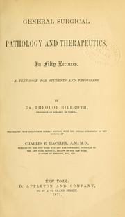 Cover of: General surgical pathology and therapeutics by Theodor Billroth