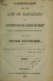 Cover of: Commentaires sur les lois du Bas-Canada: ou, Conferences de lʹEcole de Droit liée au collége des RR.PP. Jesuites; suivis dʹune notice historique