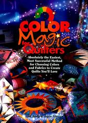 Cover of: Color Magic for Quilters: Absolutely the Easiest, Most Successful Method for Choosing Colors and Fabrics to Create Quilts You'll Love