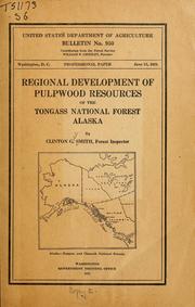 Regional development of pulpwood resources of the Tongass national forest, Alaska by Clinton Gold Smith