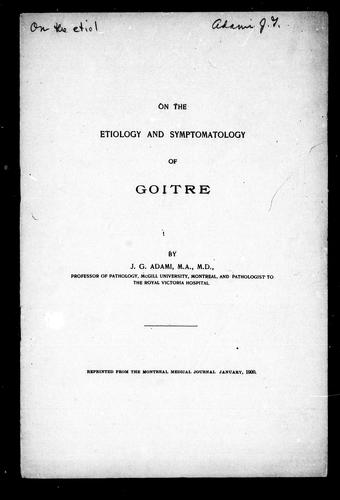 On the etiology and symptomatology of goitre by J. George Adami