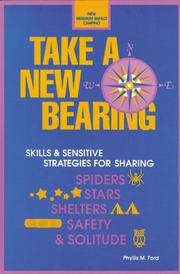 Cover of: Take a New Bearing: Skills and Sensitive Strategies for Sharing Spiders, Stars, Shelters, Safety and Solitude