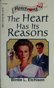Cover of: The Heart Has Its Reasons (Heartsong Presents #123) | Birdie L. Etchison