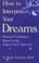 Cover of: How to Interpret Your Dreams