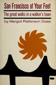 Cover of: San Francisco at your feet: great walks in a walker's town.