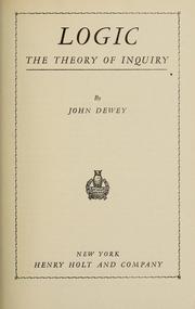 Cover of: Logic, the theory of inquiry