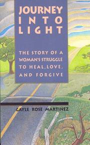 Cover of: Journey into light by Gayle Rose Martinez