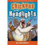 Chickens in the Headlights (Audio) by Matthew Buckley