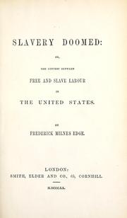 Cover of: Slavery doomed by Frederick Milnes Edge