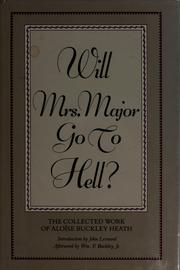Will Mrs. Major go to hell? by Aloïse Buckley Heath