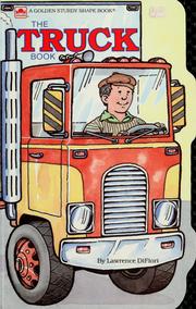 Cover of: The truck book | Lawrence Di Fiori