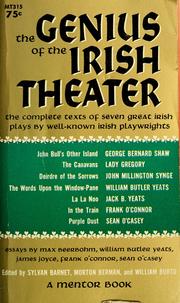 Cover of: The genius of the Irish theater by Sylvan Barnet, Morton Berman, William Burto