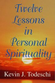 Cover of: Twelve Lessons in Personal Spirituality by Kevin J. Todeschi