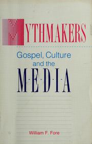 Cover of: Mythmakers: gospel, culture, and the media