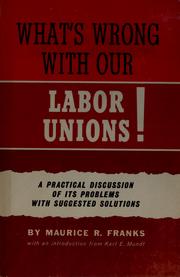 Cover of: What's wrong with our labor unions!