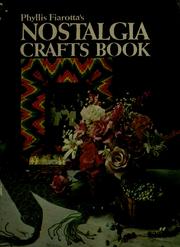 Cover of: Phyllis Fiarotta's Nostalgia crafts book.