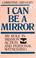 Cover of: I can be a mirror