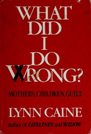 Cover of: What did I do wrong? by Lynn Caine