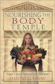 Cover of: Nourishing the Body Temple: Edgar Cayce's Approach to Nutrition (Mind Body Spirit A.R.E. Membership Series)