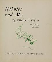 Cover of: Nibbles and me by Elizabeth Taylor