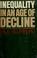 Cover of: Inequality in an age of decline