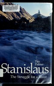 Stanislaus, the struggle for a river by Tim Palmer