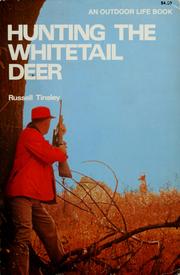 Cover of: Hunting the whitetail deer by Russell Tinsley