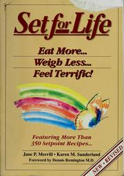 Cover of: Set for life: eat more-- weigh less-- feel terrific!
