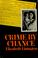 Cover of: Crime by chance.