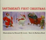 Cover of: Santabear's first Christmas by Howard B. Lewis