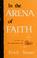 Cover of: In the arena of faith