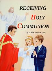 Cover of: Receiving holy communion by Lawrence G. Lovasik